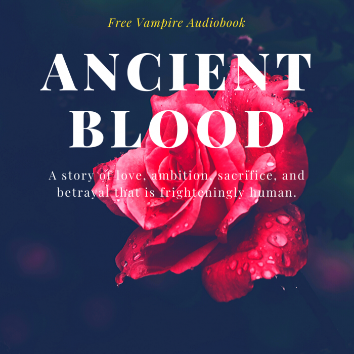 Get your free audiobook, Ancient Blood. Just click here and fill out the form.