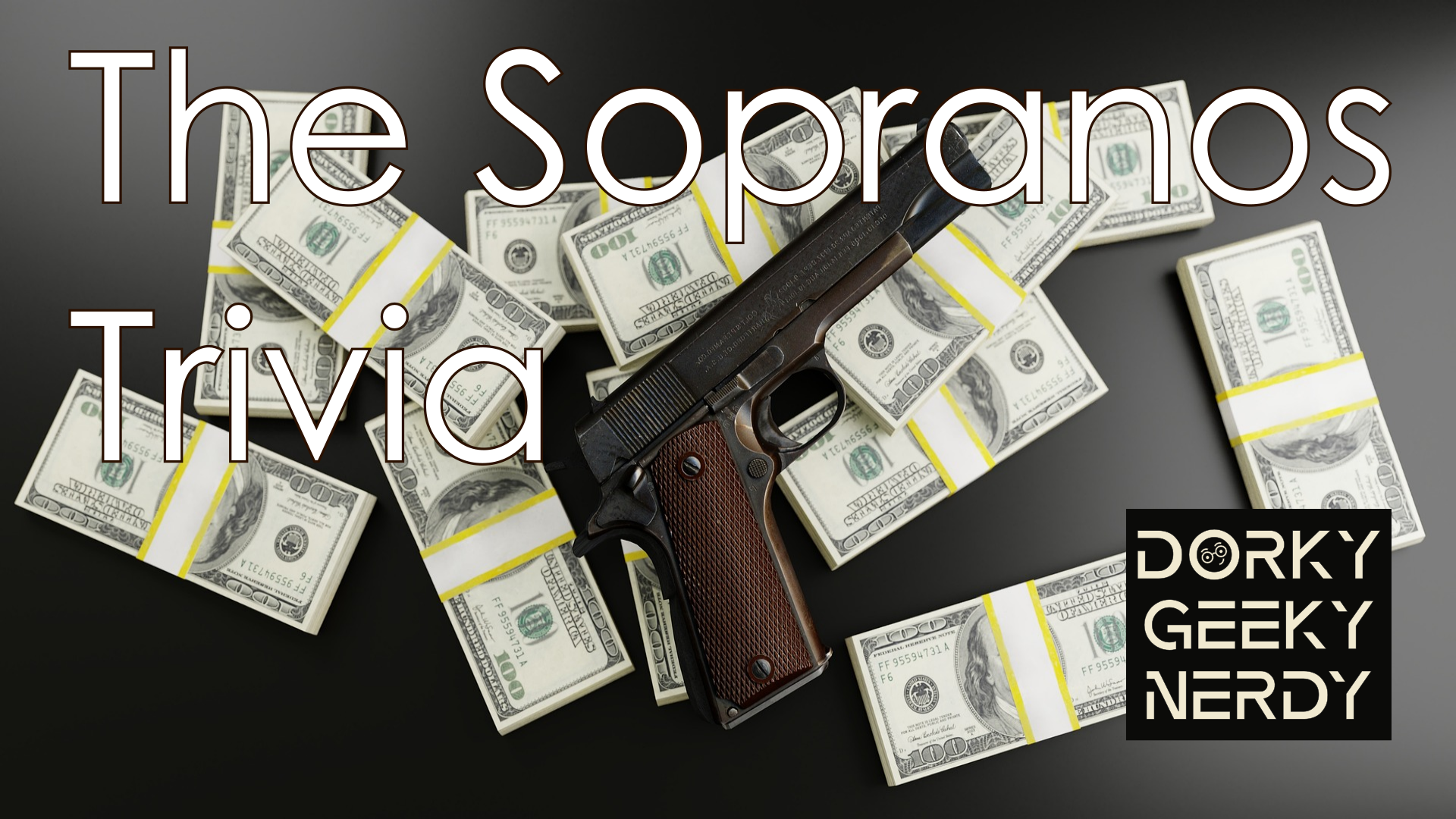 The Sopranos Trivia Dorky Geeky Nerdy Trivia Podcast 305